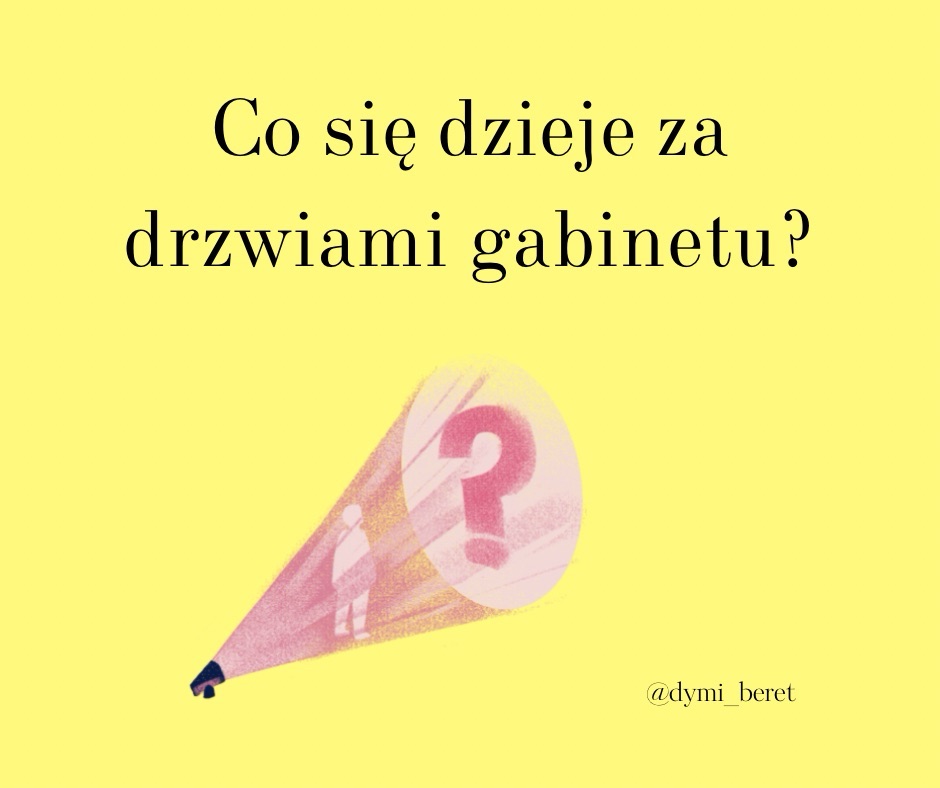 Za zamkniętymi drzwiami – czyli co dzieje się w gabinecie?